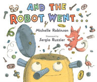 Title: And the Robot Went . . ., Author: Michelle Robinson