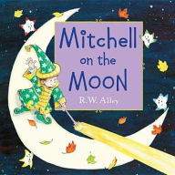 Title: Mitchell on the Moon, Author: R. W. Alley