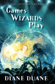 Title: Games Wizards Play, Author: Diane Duane