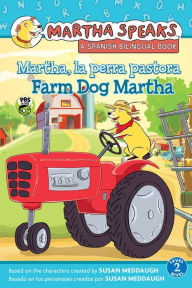 Title: Martha Habla: Martha, la perra pastora/Martha Speaks: Farm Dog Martha (bilingual reader), Author: Susan Meddaugh