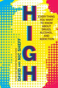 Free books to download to kindle fire High: Everything You Want to Know About Drugs, Alcohol, and Addiction 9780358244332 (English literature)