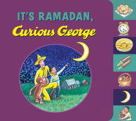 Title: It's Ramadan, Curious George, Author: H. A. Rey