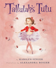 Title: Tallulah's Tutu, Author: Marilyn Singer