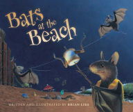 Title: Bats at the Beach, Author: Brian Lies