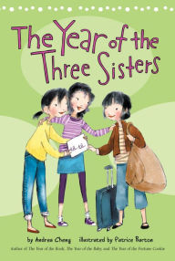 Title: The Year of the Three Sisters (Anna Wang Series #4), Author: Andrea Cheng