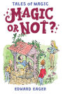Magic or Not? (Tales of Magic Series #5)