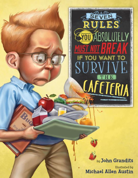 Seven Rules You Absolutely Must Not Break If Want to Survive the Cafeteria