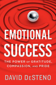 Free pdf textbook download Emotional Success: The Power of Gratitude, Compassion, and Pride in English 9780544703100