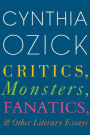 Critics, Monsters, Fanatics, and Other Literary Essays