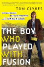 The Boy Who Played With Fusion: Extreme Science, Extreme Parenting, and How to Make a Star