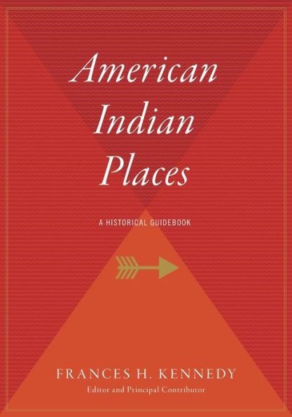 American Indian Places: A Historical Guidebook