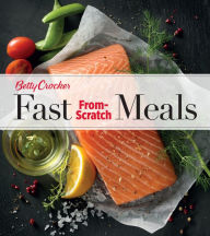 Title: Betty Crocker Fast From-Scratch Meals, Author: Betty Crocker Editors