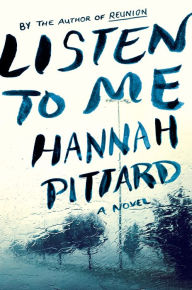 Title: Listen To Me, Author: Hannah Pittard