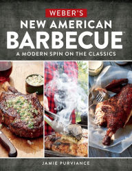 Free book to download in pdf Weber's New American Barbecue: A Modern Spin on the Classics in English by Jamie Purviance