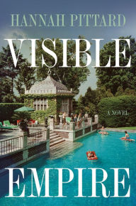 Title: Visible Empire, Author: Hannah Pittard