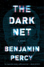 The Dark Net: A Novel