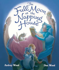 Title: The Full Moon at the Napping House, Author: Audrey Wood