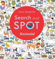 Title: Search and Spot: Animals!, Author: Laura Ljungkvist