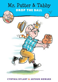 Title: Mr. Putter and Tabby Drop the Ball, Author: Cynthia Rylant