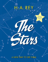 Title: The Stars: A New Way to See Them, Author: H. A. Rey