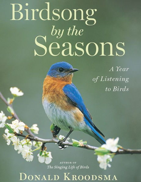 Birdsong by the Seasons: A Year of Listening to Birds