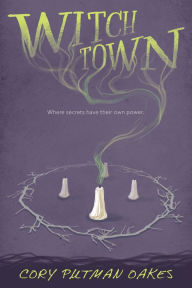 Title: Witchtown, Author: Cory Putman Oakes