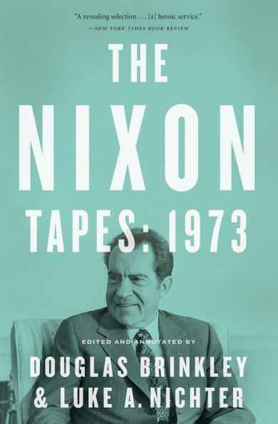 The Nixon Tapes: 1973 (WITH AUDIO CLIPS)