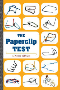 Title: The Paperclip Test: A Personality Quiz Like No Other, Author: Mario Gmur