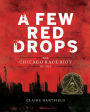 A Few Red Drops: The Chicago Race Riot of 1919