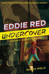 Title: Doom at Grant's Tomb (Eddie Red Undercover Series #3), Author: Marcia Wells