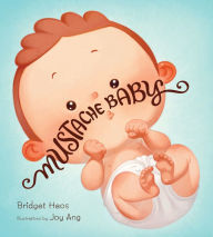 Title: Mustache Baby (Board Book), Author: Bridget Heos