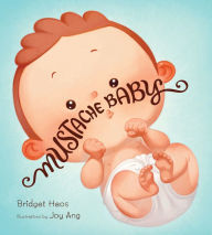 Title: Mustache Baby Board Book, Author: Bridget Heos