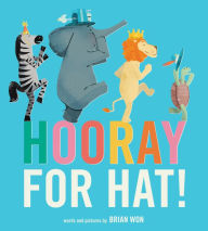 Title: Hooray for Hat! (Board Book), Author: Brian Won