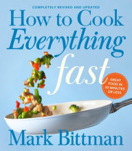 Ebook free download for mobile txt How To Cook Everything Fast Revised Edition RTF 9780544790315