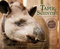 Title: The Tapir Scientist: Saving South America's Largest Mammal, Author: Sy Montgomery