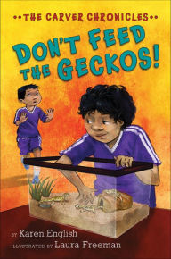 Title: Don't Feed the Geckos!: The Carver Chronicles, Book 3, Author: Karen English