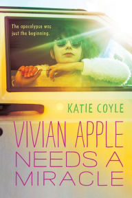 Title: Vivian Apple Needs a Miracle (Vivian Apple Series #2), Author: Katie Coyle