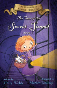 Title: The Case of the Secret Tunnel, Author: Holly Webb