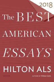 Title: The Best American Essays 2018, Author: Hilton Als