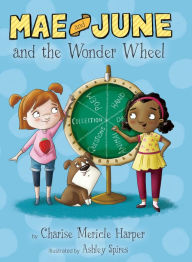 Title: Mae and June and the Wonder Wheel, Author: Charise Mericle Harper