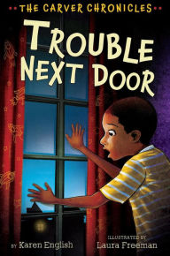 Title: Trouble Next Door (The Carver Chronicles Series #4), Author: Karen English