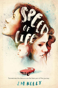 Title: Speed of Life, Author: J.M. Kelly