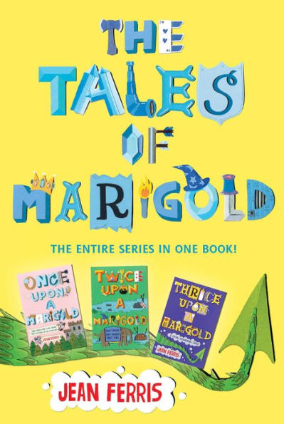 The Tales of Marigold: Once Upon a Marigold, Twice Upon a Marigold, Thrice Upon a Marigold