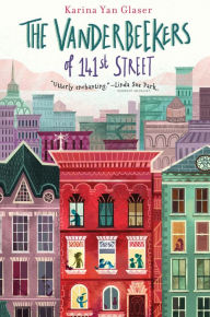 Free itunes books download The Vanderbeekers of 141st Street English version by Karina Yan Glaser 9781328499219 CHM