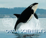 Title: The Orca Scientists, Author: Kim Perez Valice