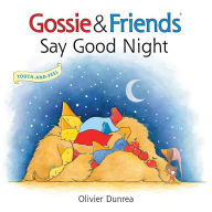 Title: Gossie & Friends Say Good Night Board Book, Author: Olivier Dunrea
