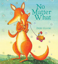 Title: No Matter What (Padded Board Book), Author: Debi Gliori