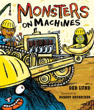 Title: Monsters on Machines, Author: Deb Lund