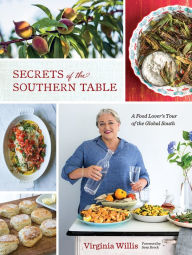 Title: Secrets Of The Southern Table: A Food Lover's Tour of the Global South, Author: Virginia Willis