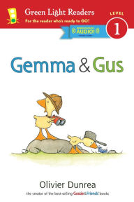 Title: Gemma & Gus (Green Light Reader: Level 1), Author: Olivier Dunrea